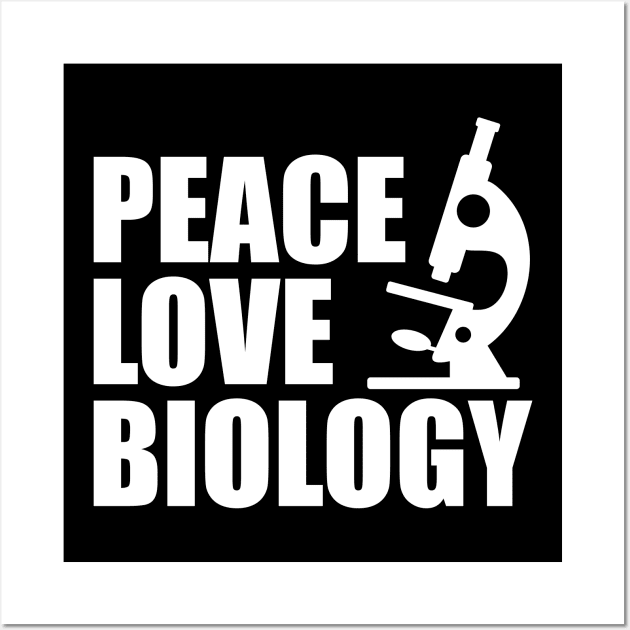 Biology - Peace Love Biology w Wall Art by KC Happy Shop